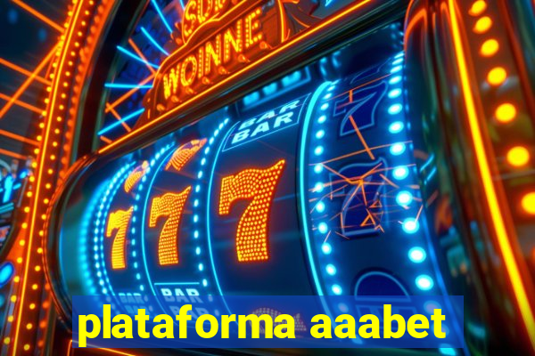 plataforma aaabet